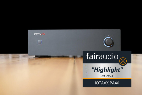 Fairaudio Review: IOTAVX PA40 – High-End-Klang zu einem erschwinglichen Preis